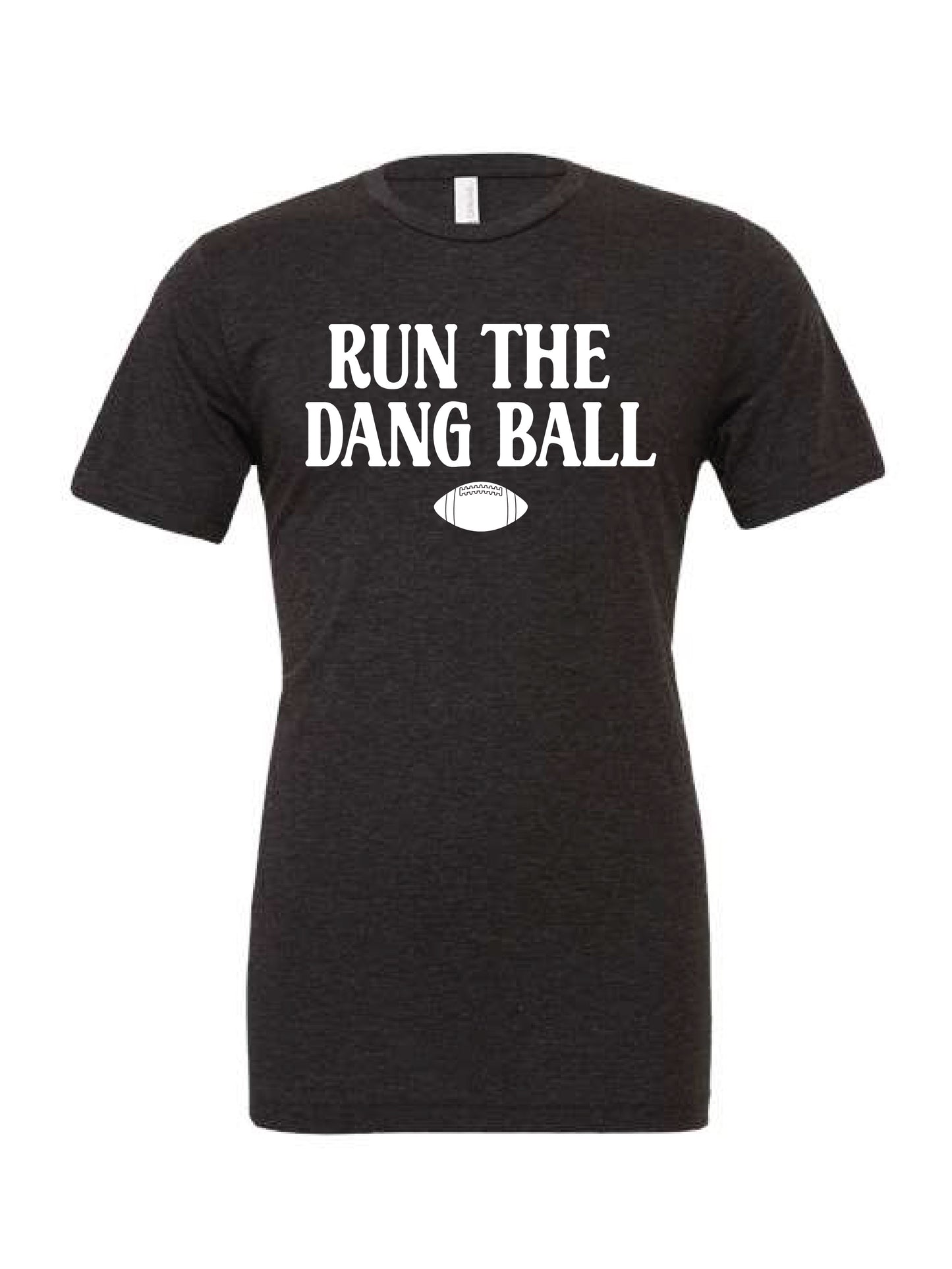 Run the Dang Ball T-shirt PREORDER