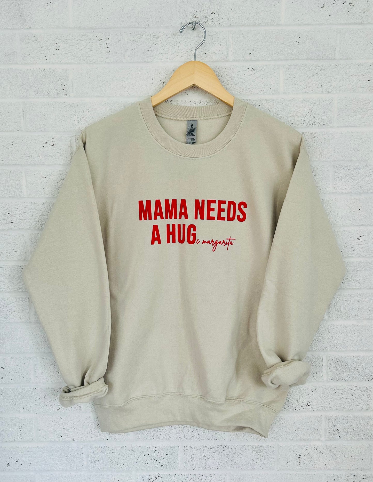 MAMA NEEDS A HUGe margarita Sweatshirt