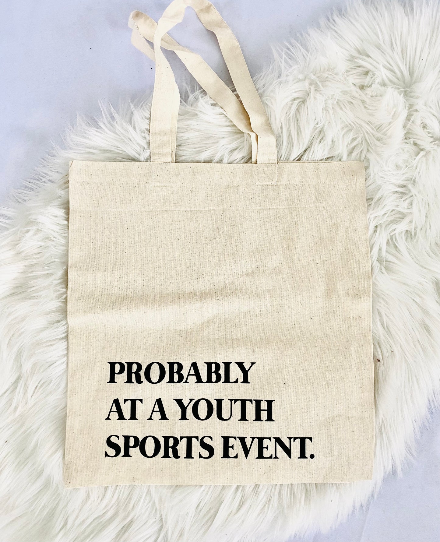 Probably At a Youth Sports Event Tote
