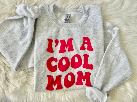 I'm A Cool Mom Crewneck Sweatshirt Pink