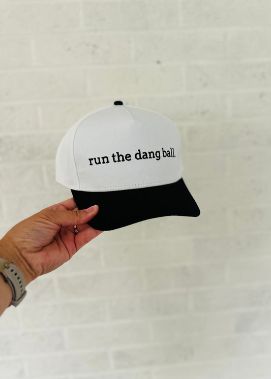 Run The Dang Ball Hat