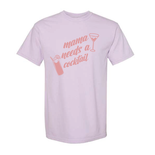 Mama Needs a Cocktail T-shirt PREORDER