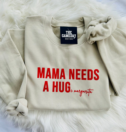 MAMA NEEDS A HUGe margarita Sweatshirt
