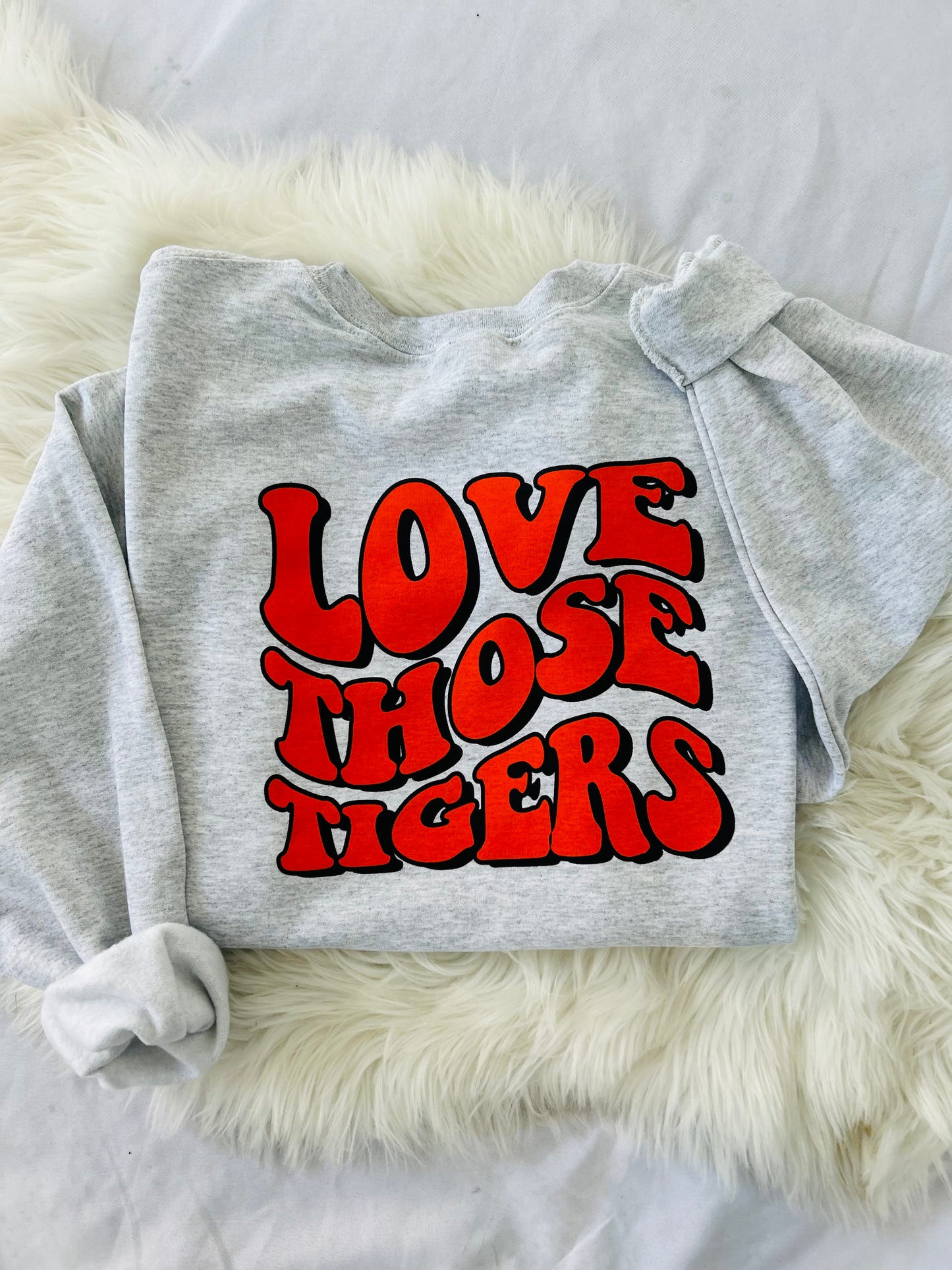 Love Those Tigers Sweatshirt